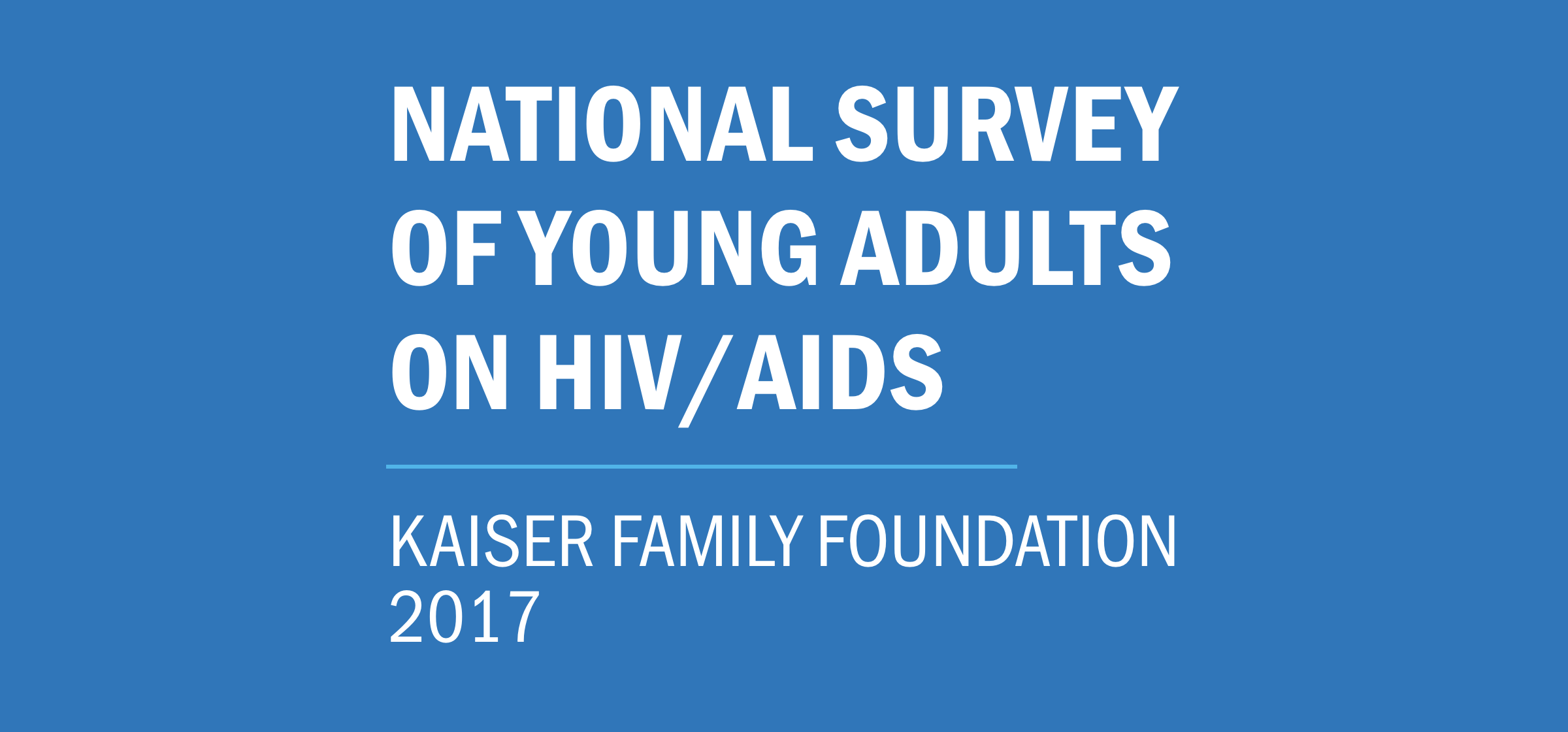 National Survey of Young Adults on HIV/AIDS - Kaiser Family Foundation 2017