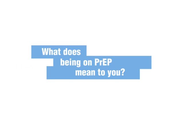 What does being on PrEP mean to you? written in white against blue background