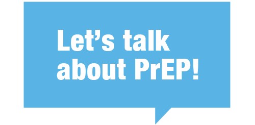 Let's Talk About PrEP!