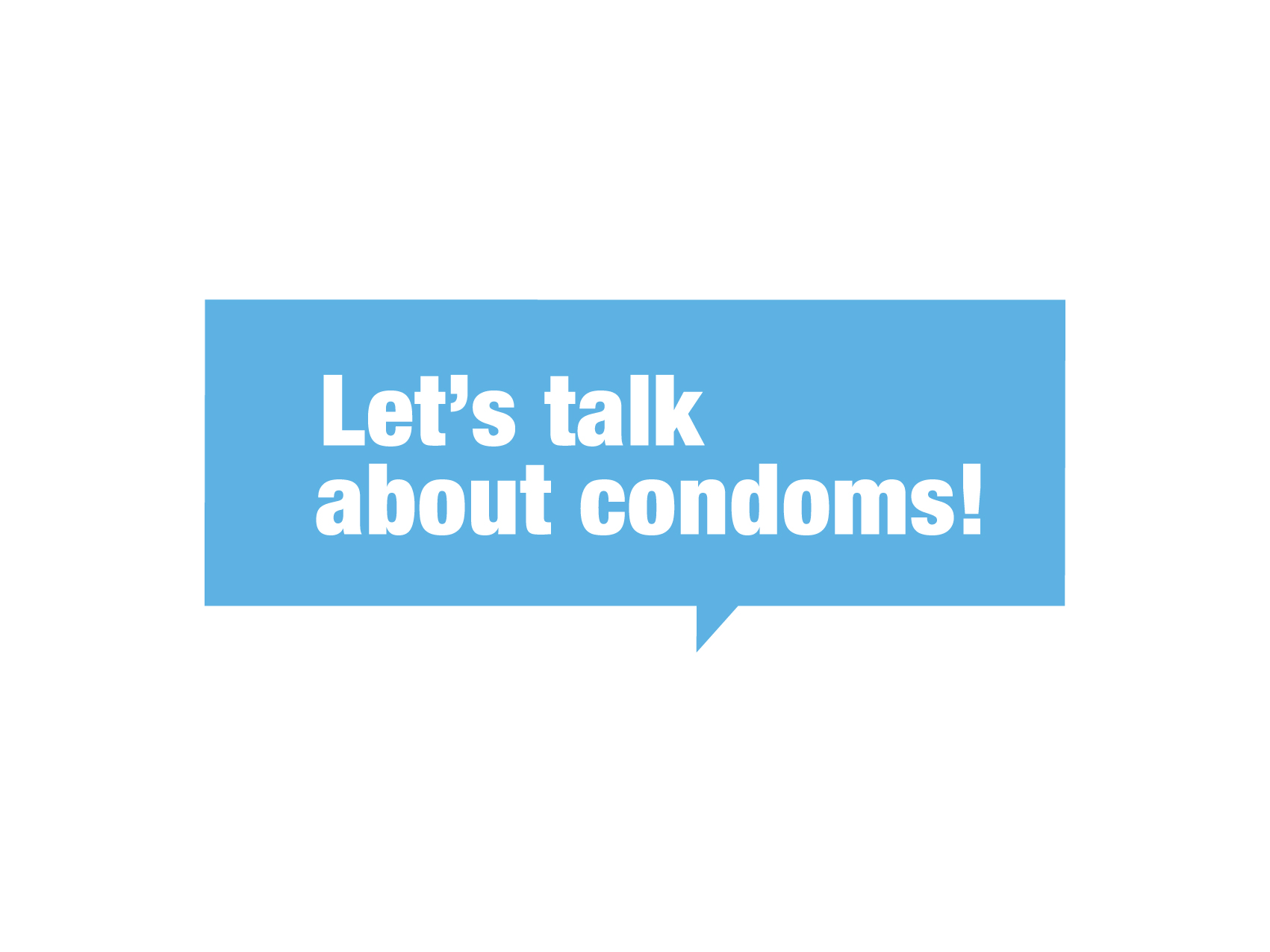 Let's Talk About Condoms! written in white in a light blue speech bubble