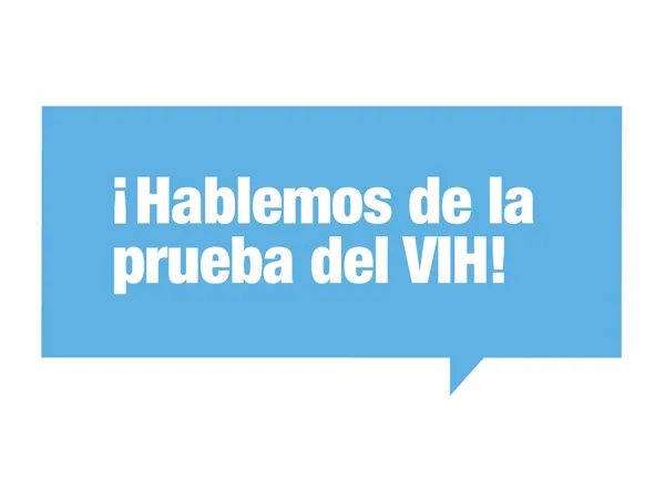 ¡Hablemos de la prueba del VIH!