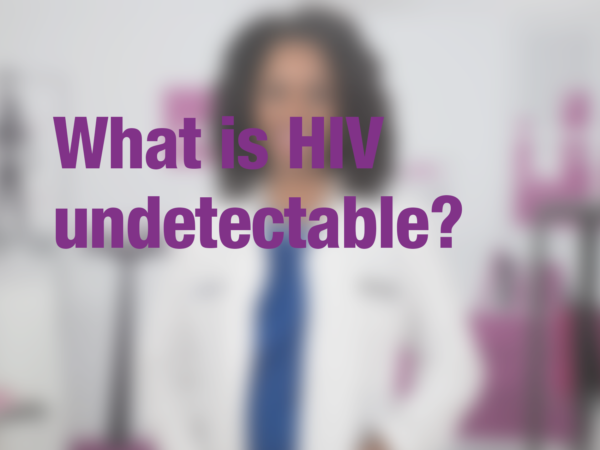Graphic with text "What is HIV undetectable?" with doctor in background