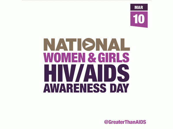 National Women & Girls HIV/AIDS Awareness Day (NWGHAAD) March 10