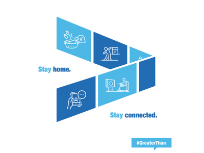 Stay home. Stay connected. #GreaterThan