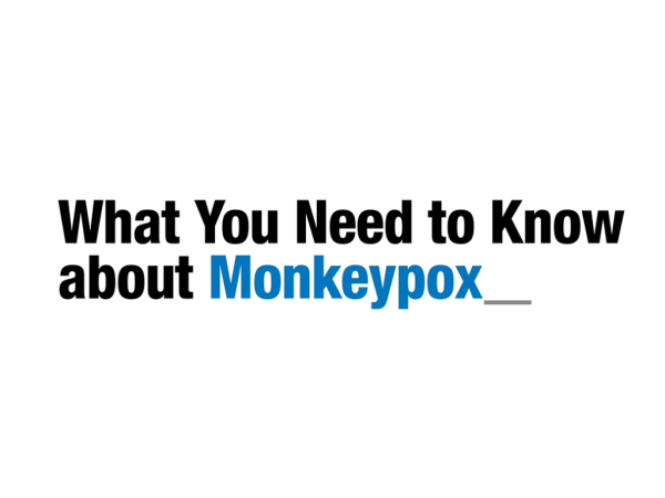 Watch Monkeypox FAQ Videos with Céline Gounder, MD, Infectious Disease Specialist and Epidemiologist