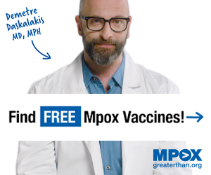 Find FREE Mpox Vaccines! Demetre Daskalakis, MD, MPH