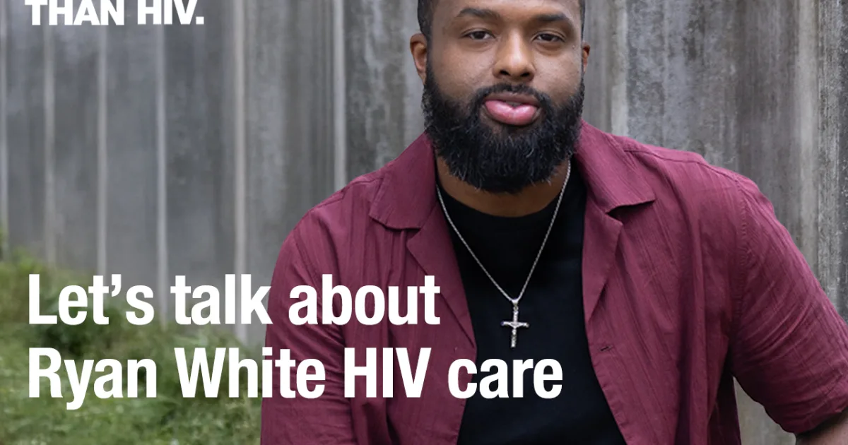 The Ryan White HIV Program Got Me Linked Into Care And More Greater The Ryan White HIV Program Got Me Linked Into Care And More Greater